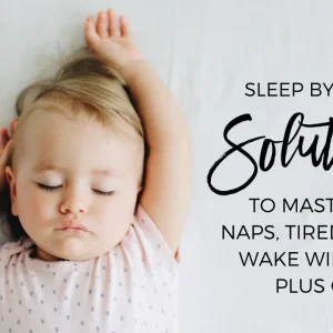 Solutions to Mastering Naps, Tired Signs & Wake Windows Plus Q&A