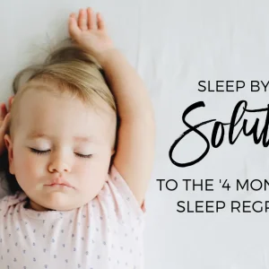 Solutions to the '4 Month (& other) Sleep Regressions'